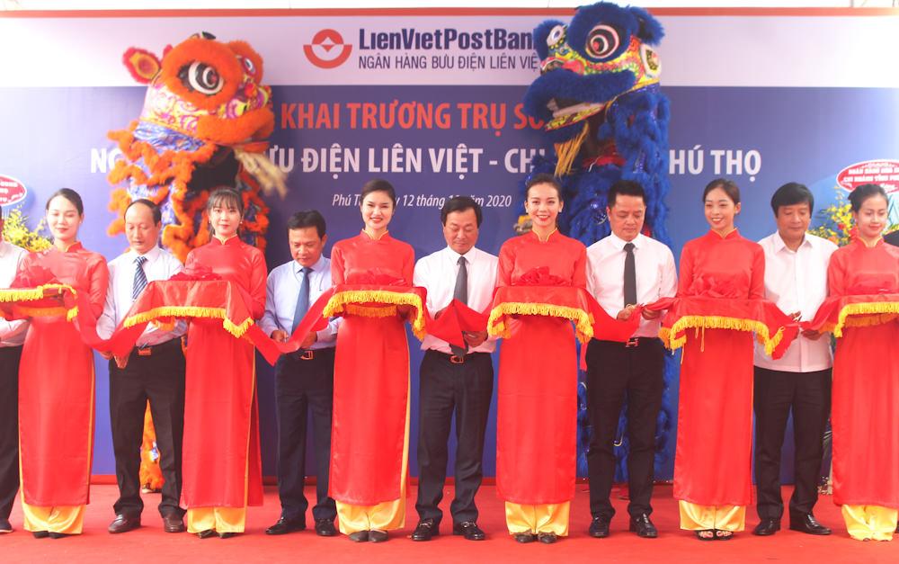 Lễ khai trương trụ sở mới LienVietPostBank Phú Thọ