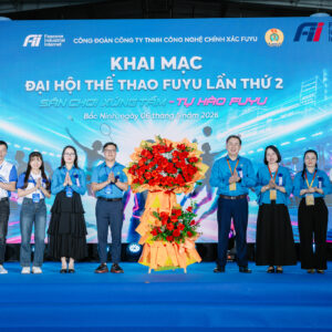 Khai Mạc Đại Hội Thể Thao Công Đoàn Công Ty Tnhh Công Nghệ Chính Xác Fuyu